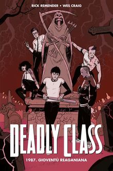 Deadly Class 1.  Wes Craig