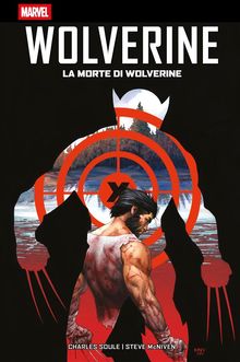 Marvel Must-Have: La morte di Wolverine.  Steve McNiven