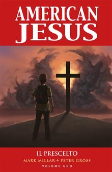 American Jesus - Volume 1.  Peter Gross