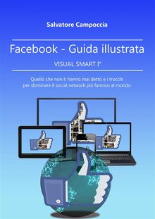 FaceBook Guida illustrata - VISUAL SMART I ver.2.  Salvatore Campoccia