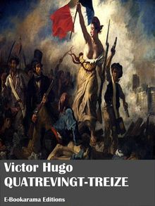 Quatrevingt-treize.  Victor Hugo