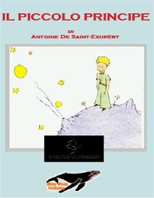 Il piccolo principe.  Antoine de Saint-Exup?ry