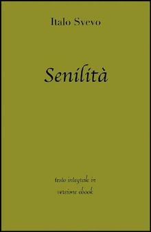 Senilit di Italo Svevo in ebook.  Italo Svevo