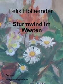 Sturmwind im Westen.  Felix Hollaender