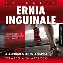 Ernia inguinale - Chiudere senza chirurgia.  Gustavo Guglielmotti