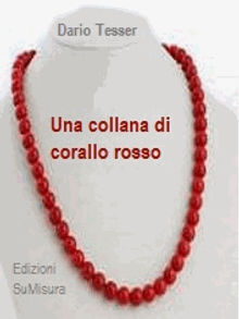 Una collana di corallo rosso.  Dario Tesser