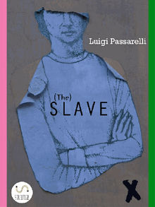 The Slave.  Luigi Passarelli