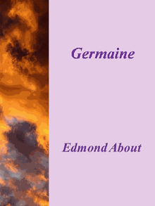 Germaine.  Edmond About