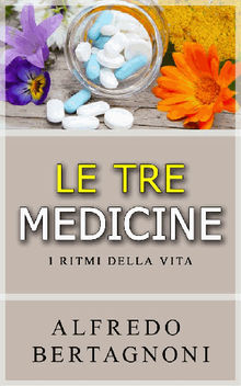 Le tre medicine .  Alfredo Bertagnoni