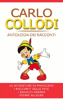 Carlo Collodi - Antologia dei racconti.  Carlo Collodi