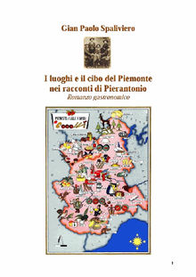 I luoghi e il cibo del piemonte nei racconti di Pierantonio - Romanzo gastronomico.  Gian Paolo Spaliviero