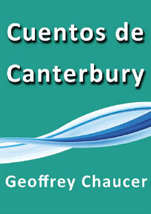 Cuentos de Canterbury.  Geoffrey Chaucer