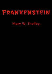 Frankenstein.  MARY W. SHELLEY