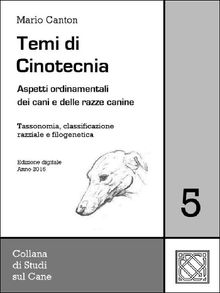 Temi di Cinotecnia 5 - Tassonomia, classificazione e filogenetica.  Mario Canton