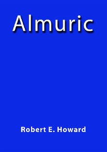 Almuric.  Robert E. Howard