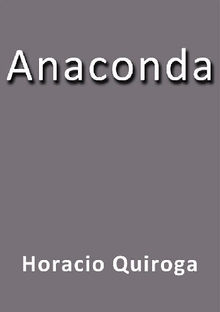 Anaconda.  Horacio Quiroga
