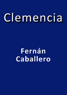 Clemencia.  Fernn Caballero