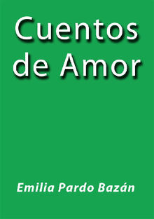 Cuentos de Amor. : Emilia Pardo Bazán | Descarga ebook 9788892569515 |  