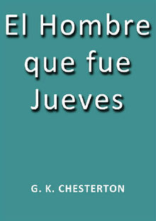 El hombre que fue Jueves.  G. K. Chesterton