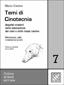 Temi di Cinotecnia 7 - Movimenti, salti e azioni sul posto.  Mario Canton