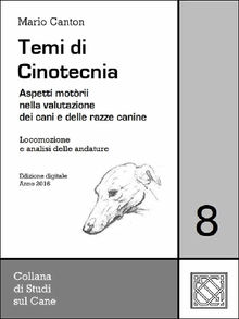 Temi di Cinotecnia 8 - Locomozione e analisi delle andature.  Mario Canton