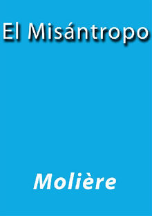 El Misantropo.  Molire