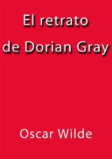 El retrato de Dorian Gray.  Oscar Wilde