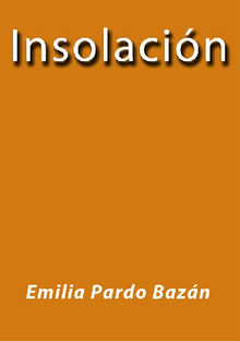 Insolacin.  Emilia Pardo Bazn