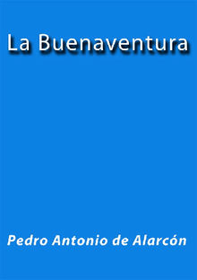 La Buenaventura.  Pedro Antonio de Alarcn