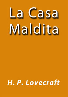 La casa maldita.  H. P. Lovecraft