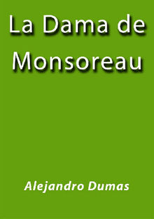 La dama de Monsoreau.  Alejandro Dumas