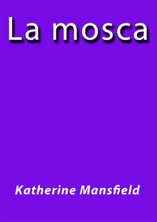 La mosca.  Katherine Mansfield