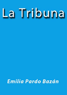 La Tribuna.  Emilia Pardo Bazn