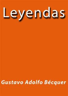 Leyendas.  Gustavo Adolfo Becquer