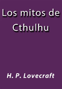 Los mitos de Cthulhu.  H. P. Lovecraft