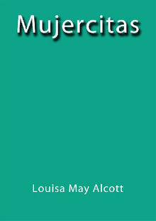 Mujercitas.  Louisa May Alcott