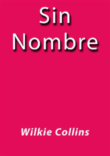 Sin Nombre.  Wilkie Collins