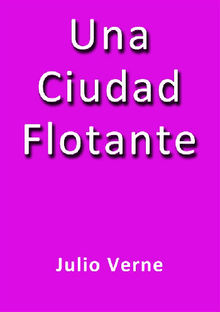 Una ciudad flotante.  Julio Verne