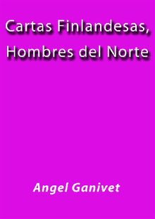 Cartas Finlandesas, Hombres del Norte.  Angel Ganivet