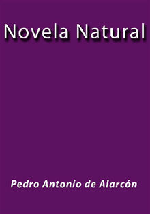 Novela Natural.  Pedro Antonio de Alarcn