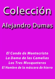 Coleccin Alejandro Dumas.  Alejandro Dumas