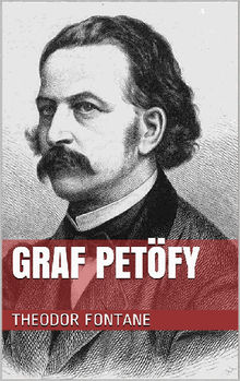 Graf Petfy.  Theodor Fontane