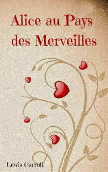 Alice au Pays des Merveilles.  Lewis Carroll