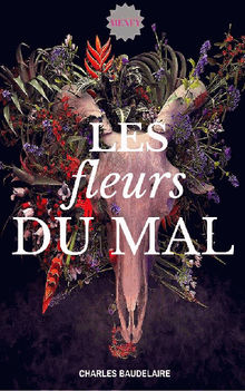 Les fleurs du mal.  Charles Baudelaire