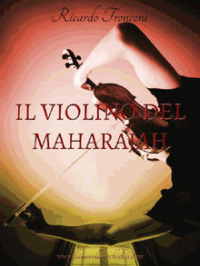 Il violino del Maharajah.  Ricardo Tronconi