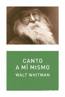 Canto a m mismo.  Walt Whitman