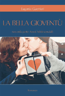 La Bella Giovent. Seconda parte: amori adolescenziali.  Eugenia Guerrieri