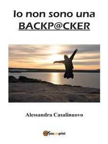 Io non sono una backpacker.  Alessandra Casalinuovo