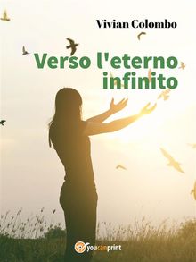 Verso l'eterno infinito.  Vivian Colombo