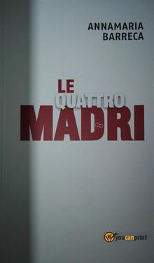 Le Quattro Madri.  Annamaria Barreca